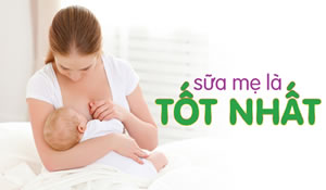 Những lý do nên nuôi con bằng sữa mẹ hoàn toàn trong 6 tháng đầu đời