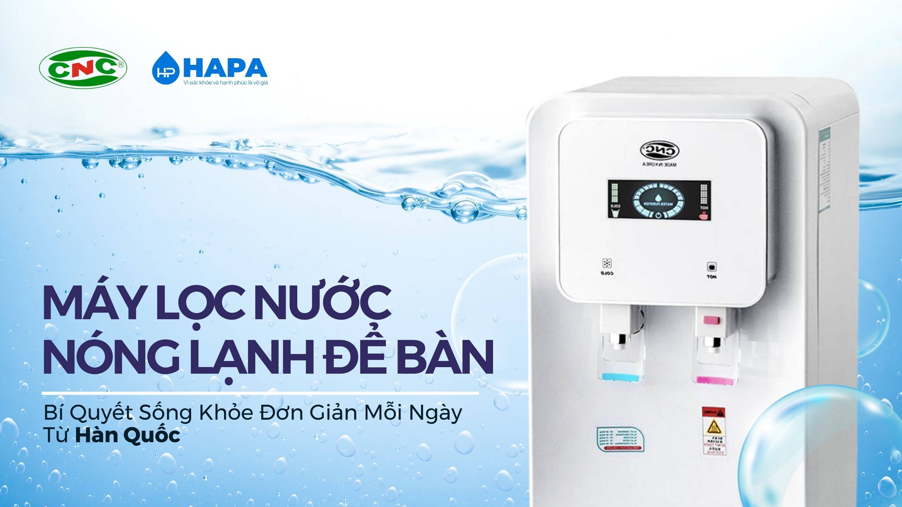 Máy Lọc Nước Nóng Lạnh Để Bàn CNC