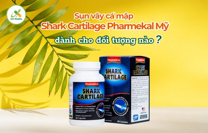 Sụn vây cá mập Shark Cartilage Pharmekal Mỹ