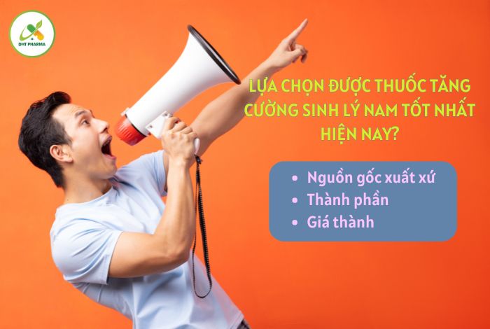 thuốc tăng cường sinh lý nam tốt nhất hiện nay
