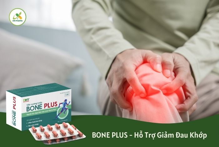 thuốc xương khớp tốt nhất hiện nay