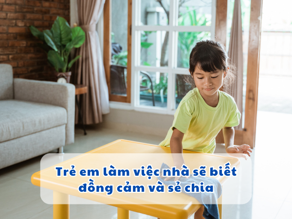 Trẻ em làm việc nhà sẽ biết đồng cảm và sẻ chia