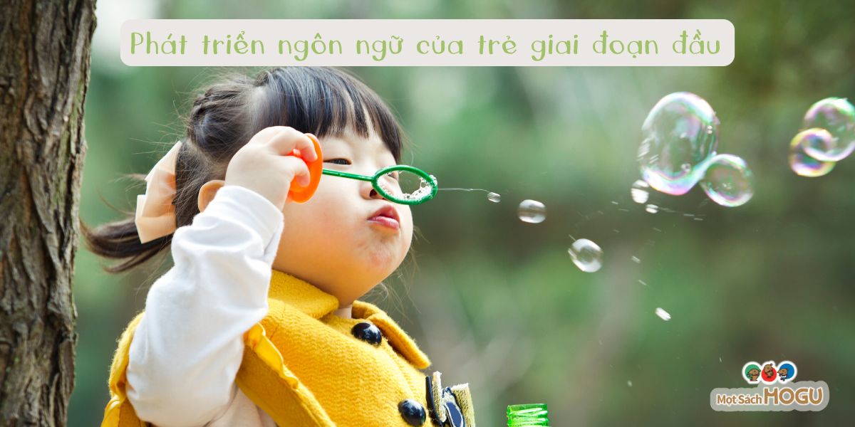 Phát Triển Ngôn Ngữ Của Trẻ