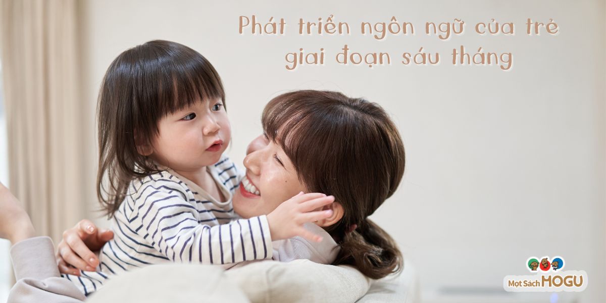 Phát Triển Ngôn Ngữ Của Trẻ