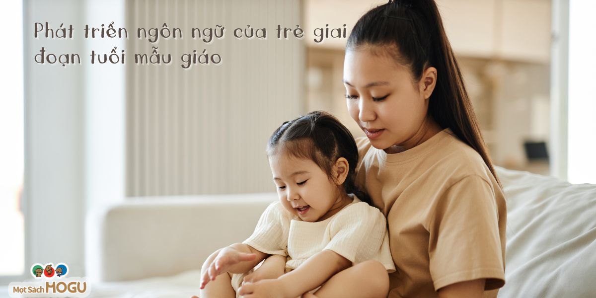 Phát Triển Ngôn Ngữ Của Trẻ