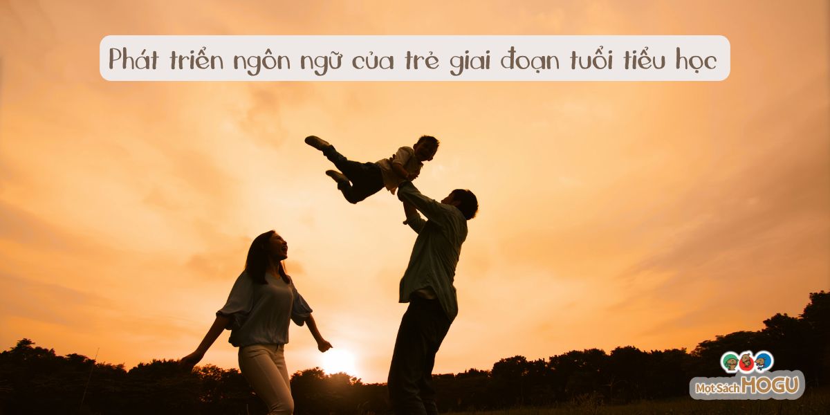 Phát Triển Ngôn Ngữ Của Trẻ