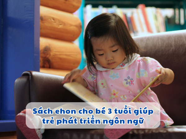 Sách ehon cho bé 3 tuổi giúp trẻ phát triển ngôn ngữ