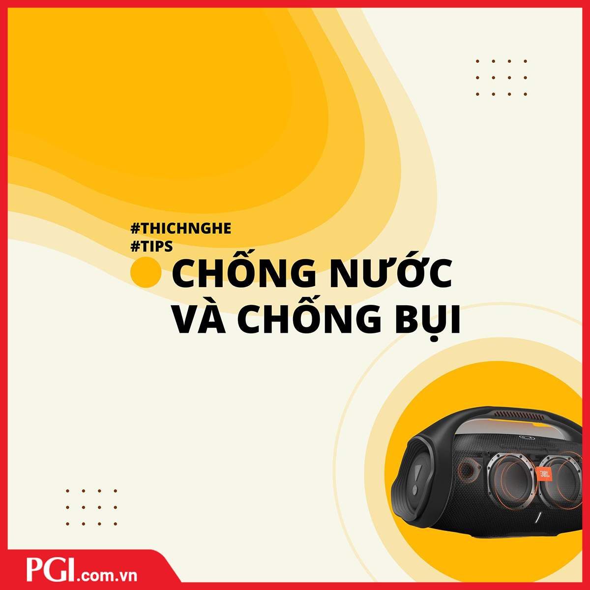 Mẹo kiểm tra khả năng chống bụi, kháng nước của loa JBL - Chính hãng PGI