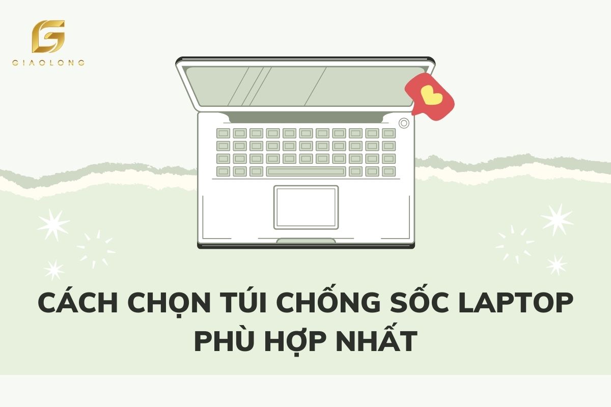 Cách chọn túi chống sốc sao cho phù hợp
