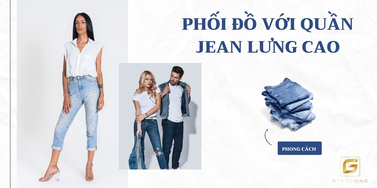 Phối đồ với quần jean lưng cao cực thời trang