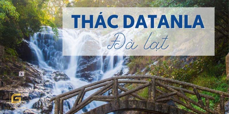 Địa điểm du lịch đà lạt thác Datanla