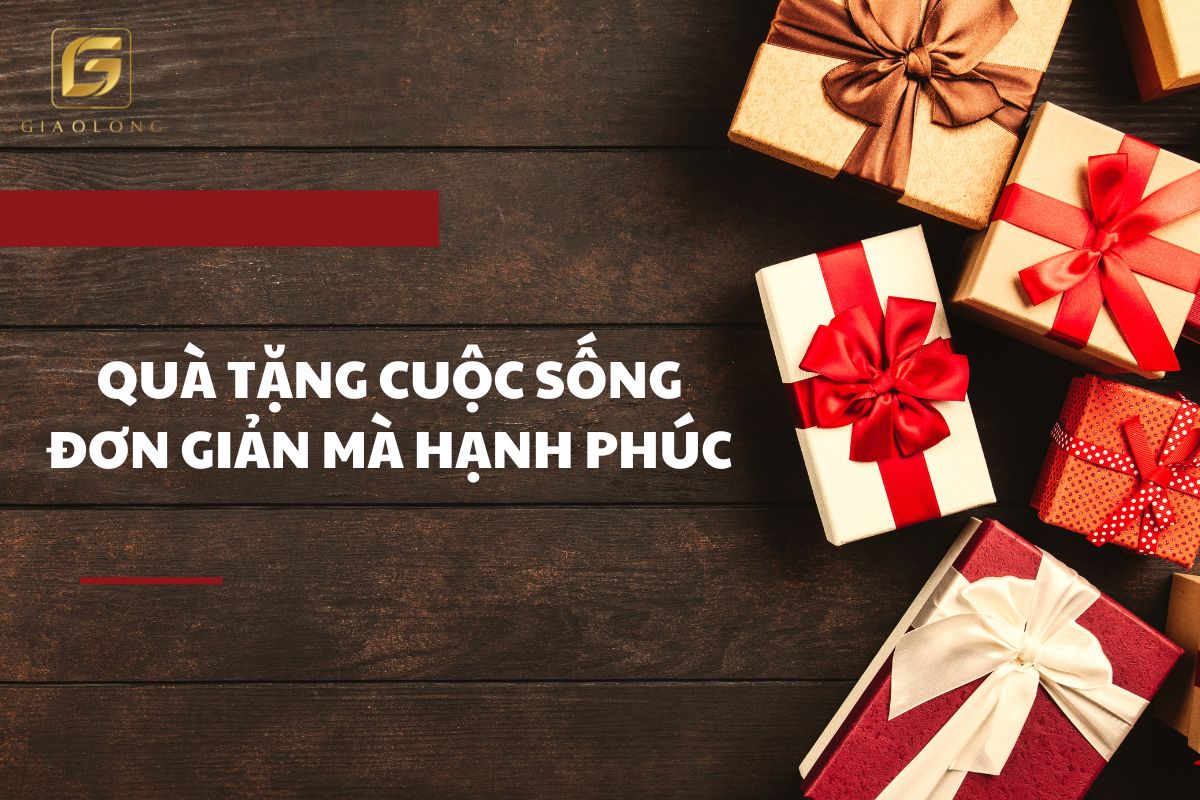 quà tặng cuộc sống đơn giản nhưng hạnh phúc