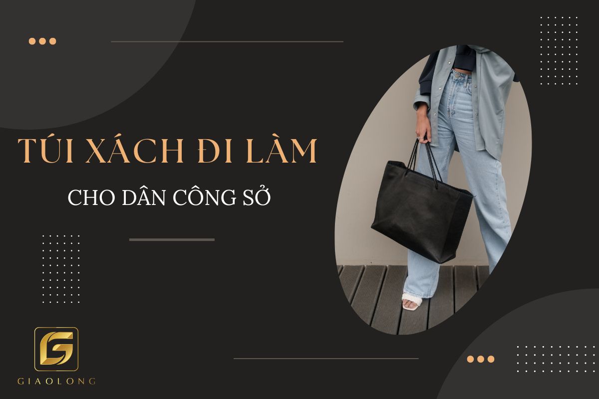 túi xách đi làm cho dân công sở