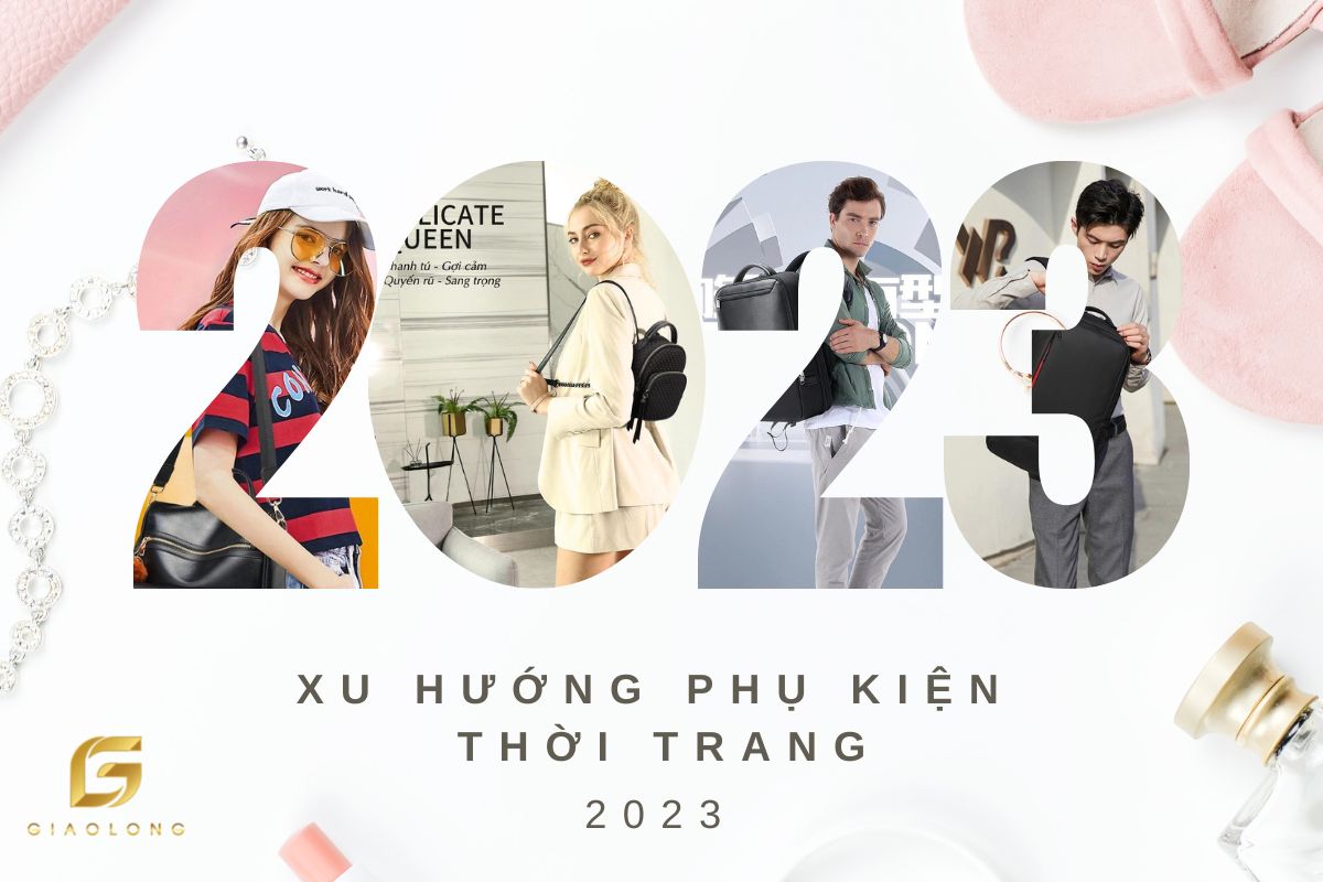 Xu hướng phụ kiện thời trang 2023