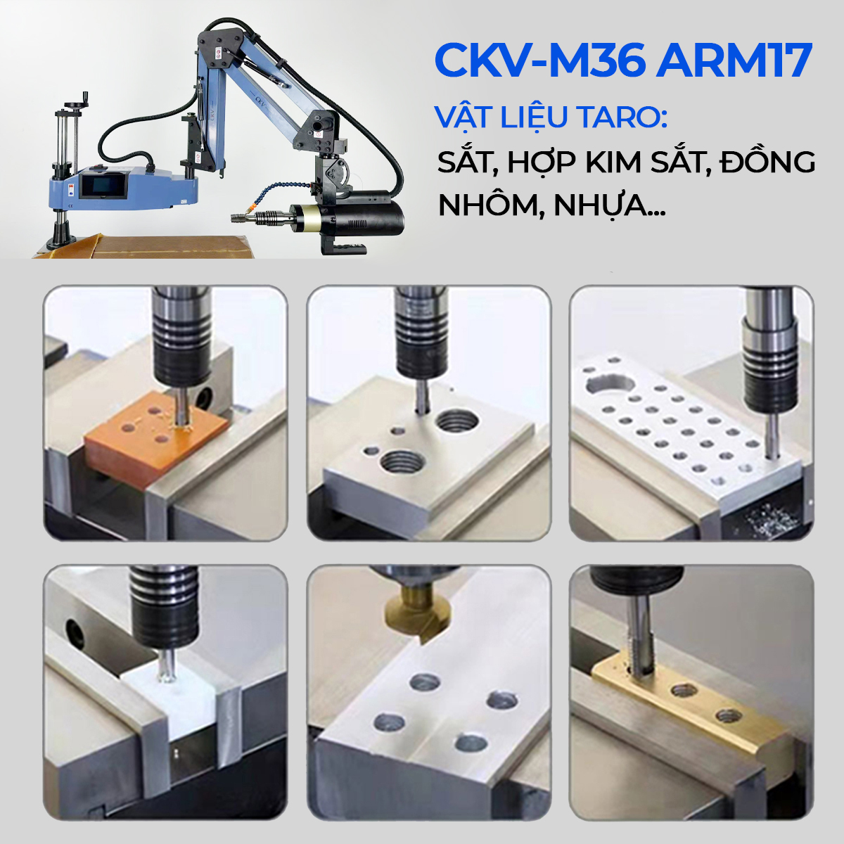 CKV-M36 ARM17 gia công trên nhiều loại vật liệu