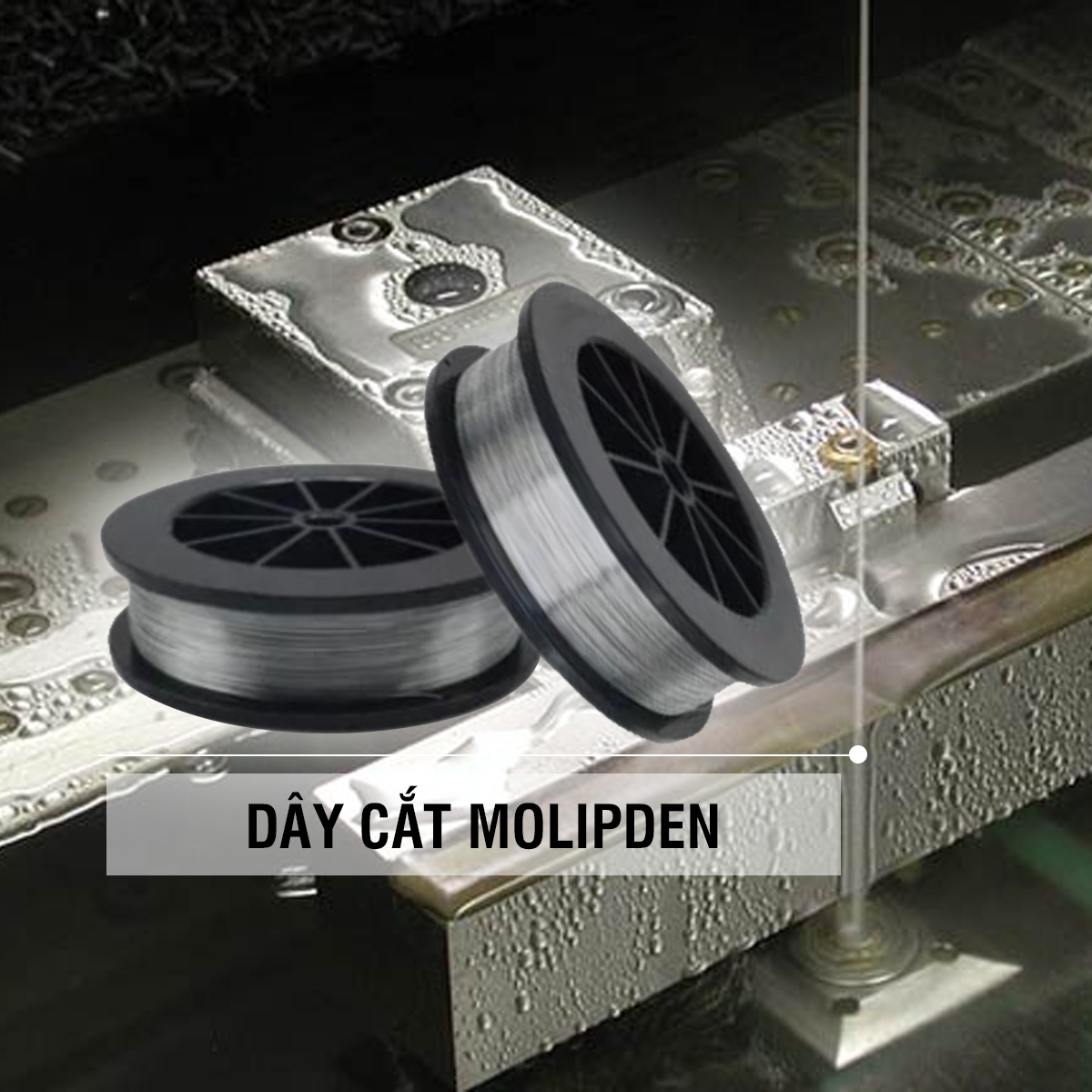 Dây cắt Molipden sử dụng cho máy cắt dây
