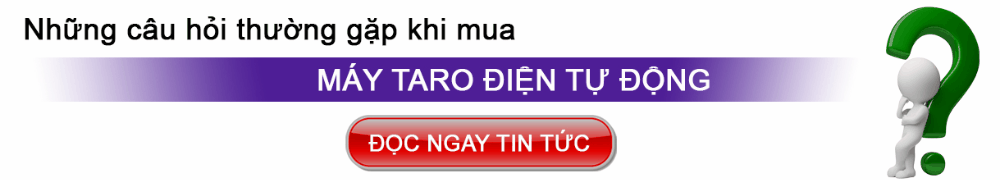 Những câu hỏi thường gặp khi mua máy taro điện nhập khẩu