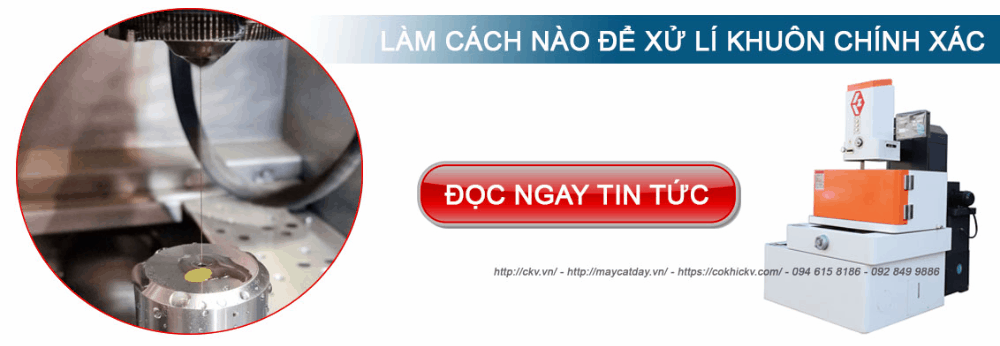 Hướng dẫn chi tiết cách xử lý khuôn chính xác nhất