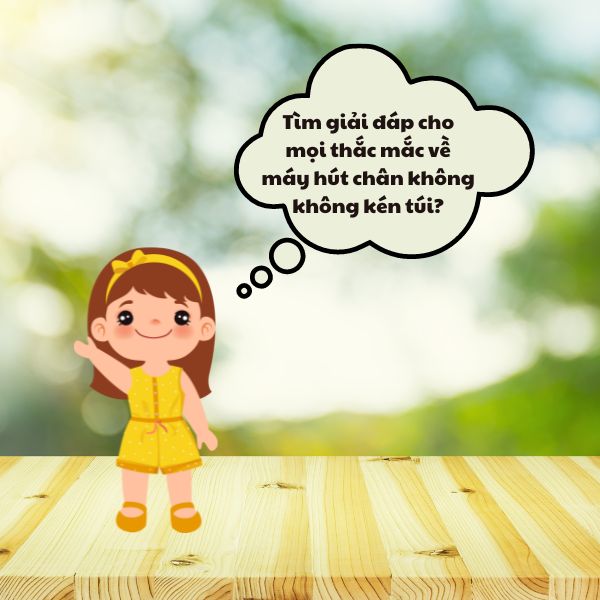 Tư Vấn Chọn Mua Máy Hút Chân Không Không Kén Túi