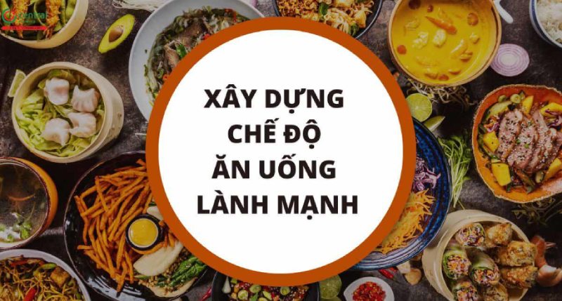 Có chế độ ăn uống lành mạnh