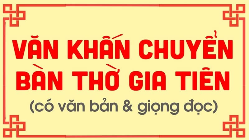 Bài văn khấn chuyển bàn thờ chuẩn nhất