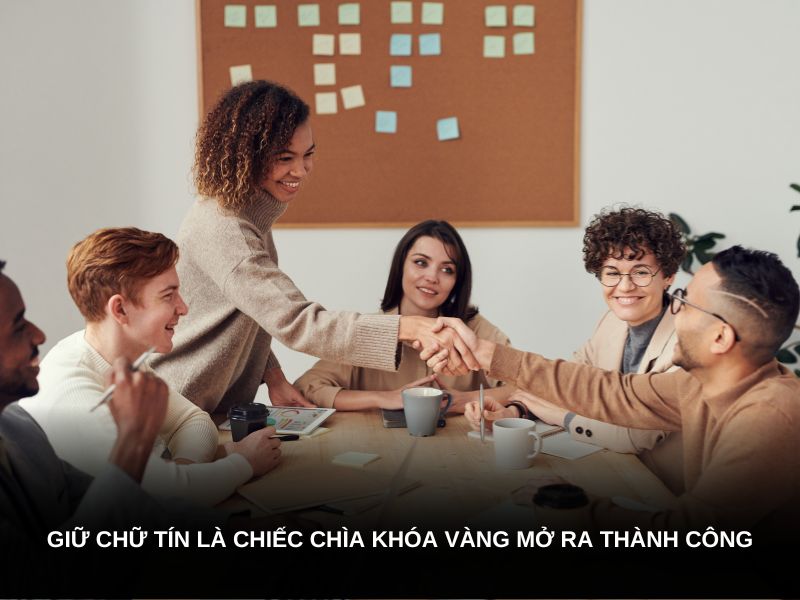 Giữ chữ tín là chiếc chìa khóa vàng mở ra thành công