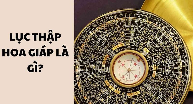 Khái niệm cơ bản về Lục Thập Hoa Giáp