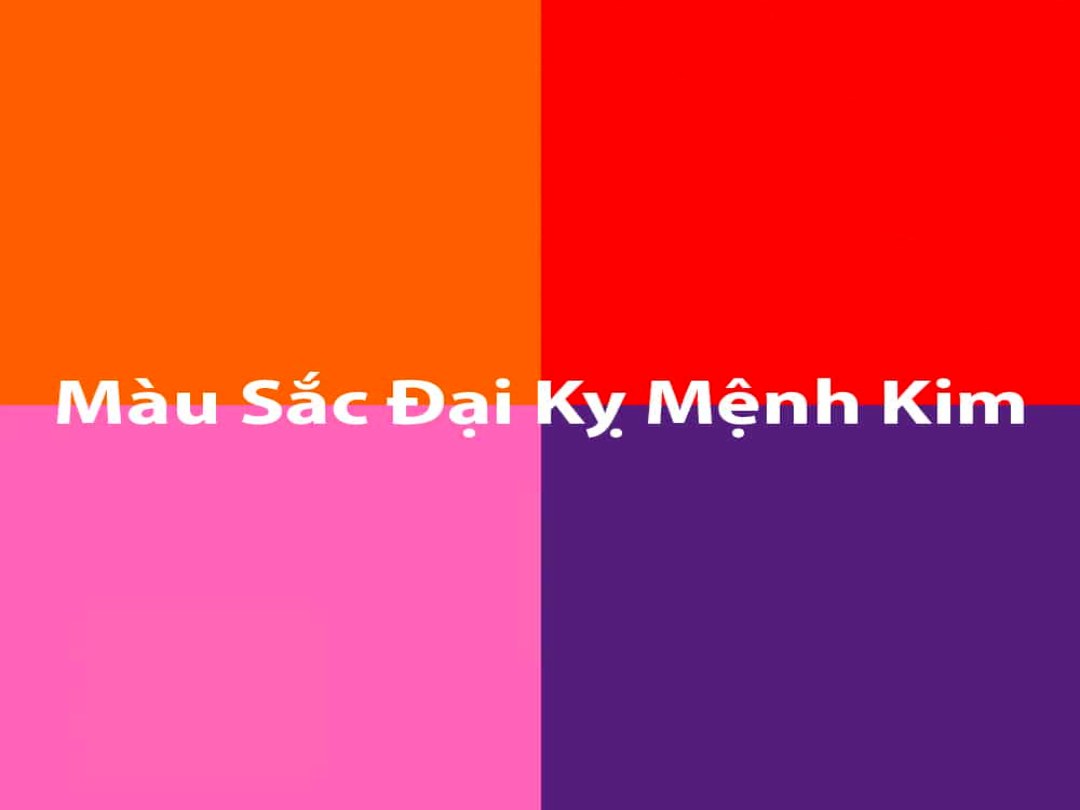 Mệnh Kim kỵ màu gì?