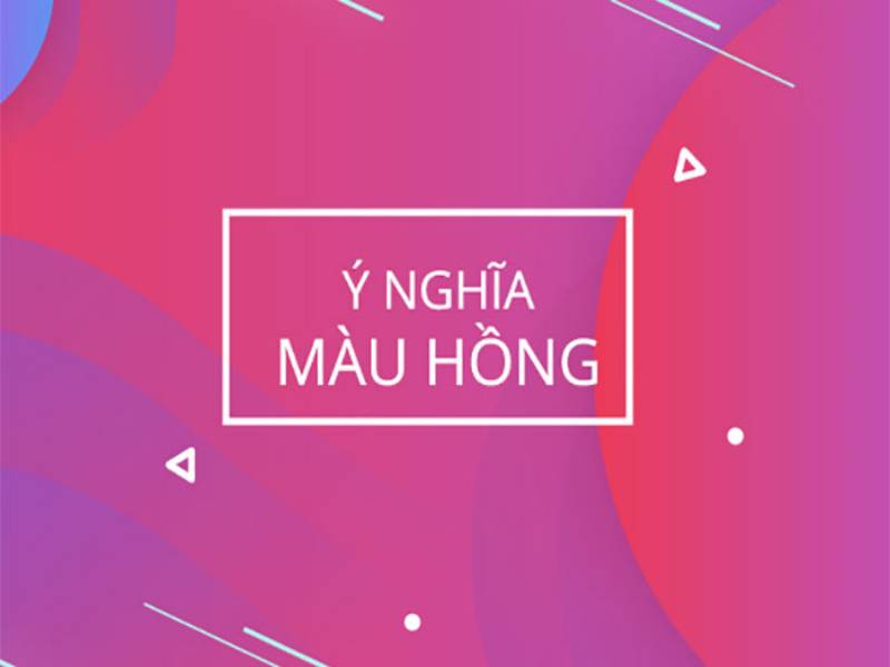 Những thông tin có thể bạn chưa biết về màu hồng