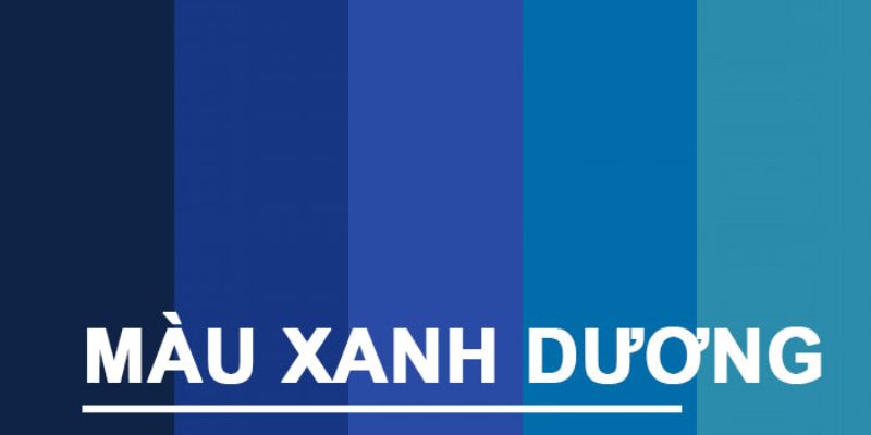 Tìm hiểu thông tin về màu xanh dương