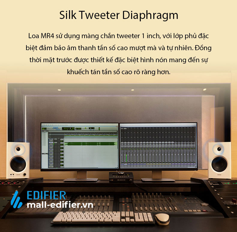 Edifier MR4 sử dụng màng loa Tweeter bằng lụa tốt và tự nhiên