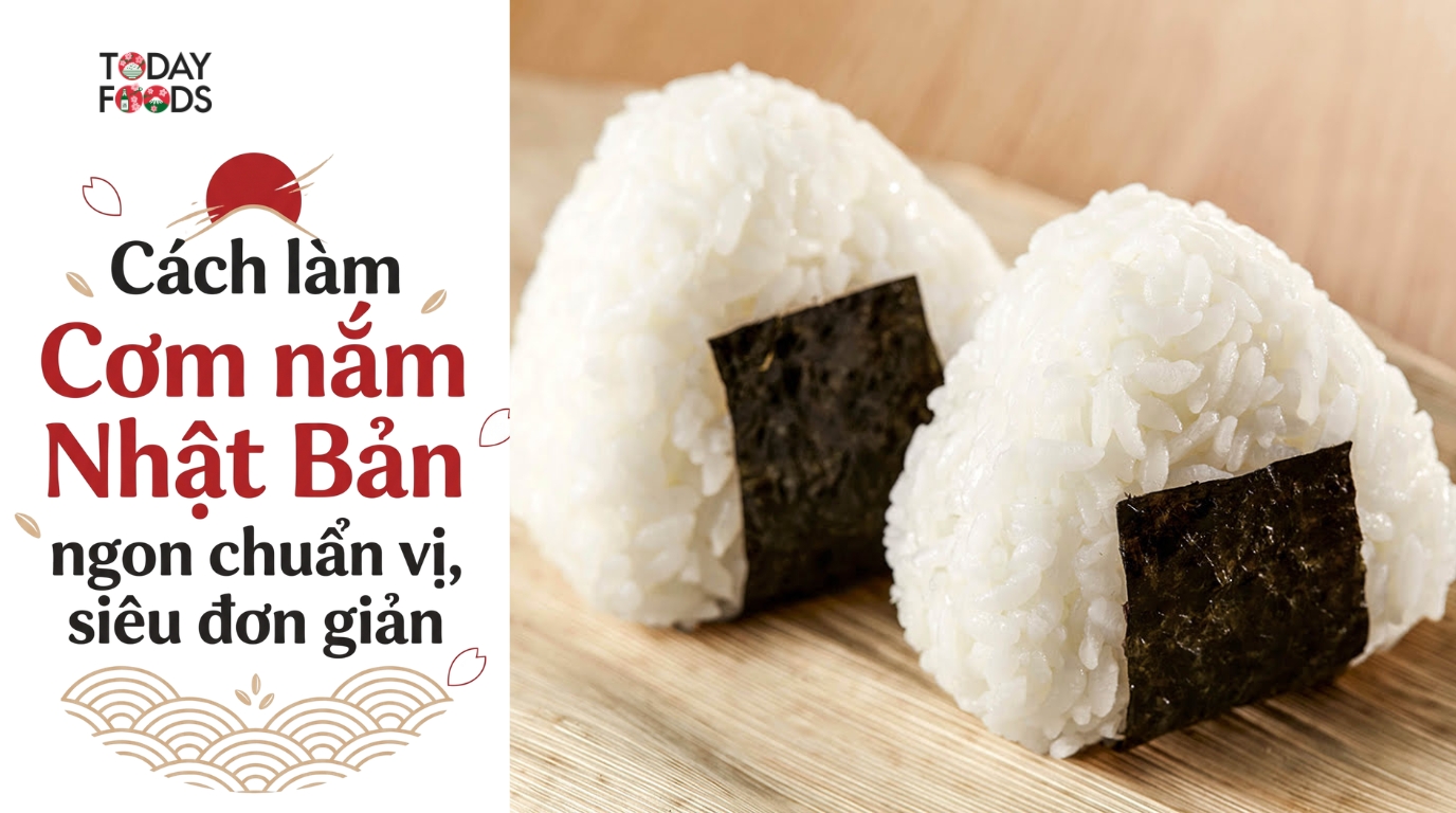 Cách làm cơm nắm Nhật Bản ngon chuẩn vị, siêu đơn giản