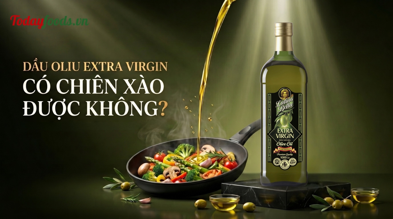 Dầu Oliu Extra Virgin có chiên xào được không?