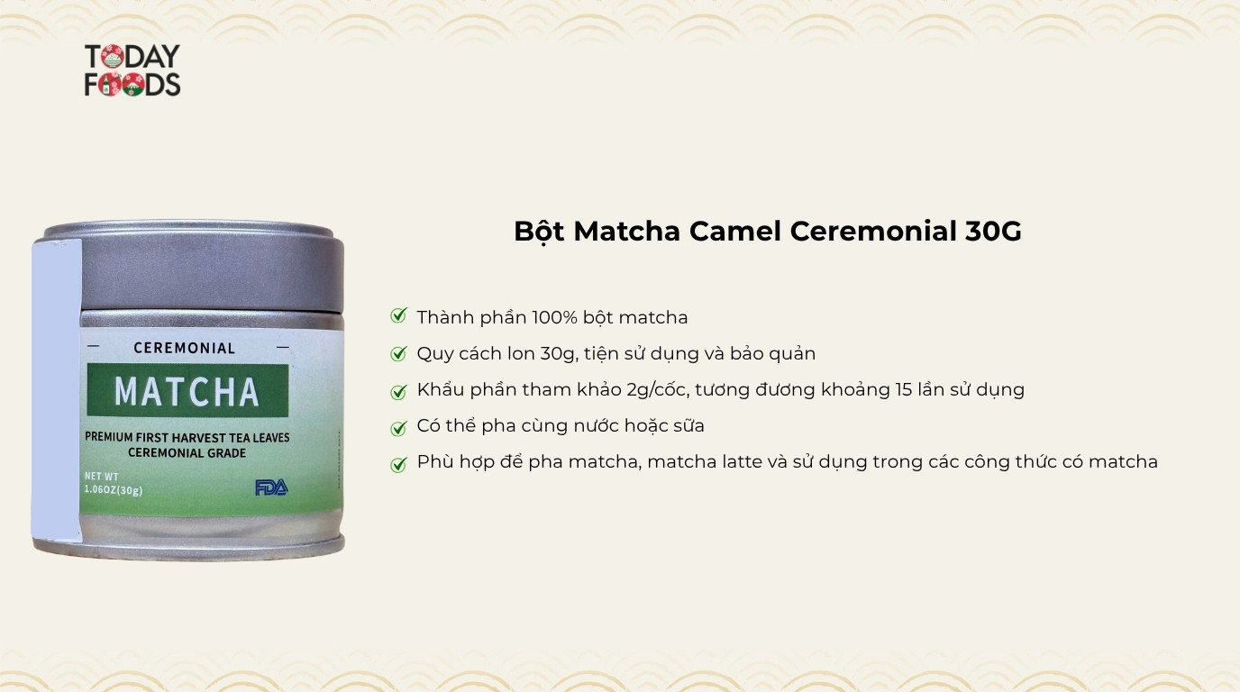 Ưu điểm Bột Matcha Camel Ceremonial 30G