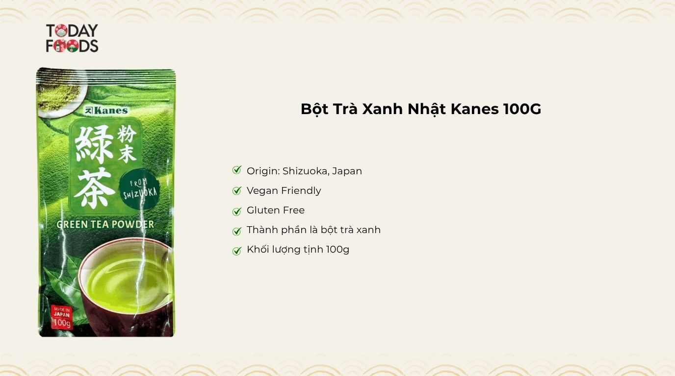Ưu điểm Bột Trà Xanh Nhật Kanes 100G