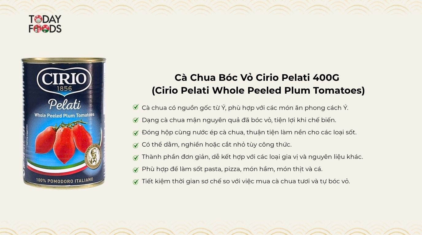 Ưu điểm Cà Chua Bóc Vỏ Cirio Pelati 400G