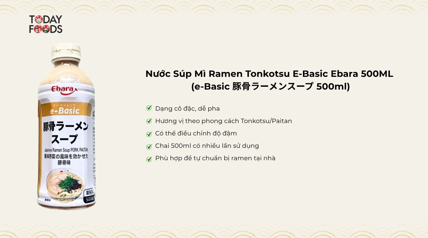 Ưu điểm Nước Súp Mì Ramen Tonkotsu E-Basic Ebara 500ML