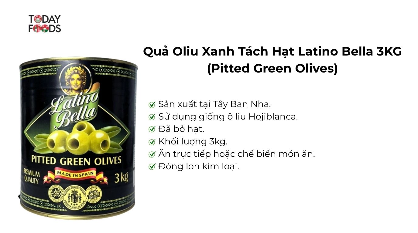 Ưu điểm Quả Oliu Xanh Tách Hạt Latino Bella 3KG