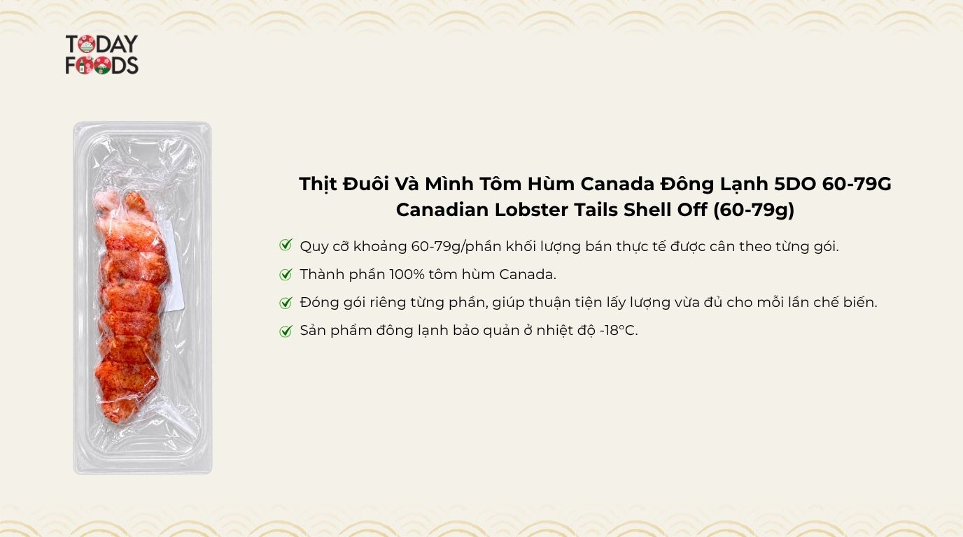 Ưu Điểm Thịt Đuôi Và Mình Tôm Hùm Canada Đông Lạnh 5DO 60-79G