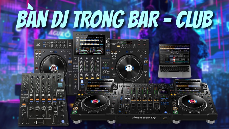 bàn dj trong bar