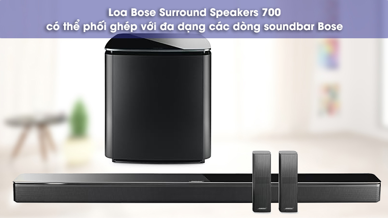 Bose surround 700 like news tương thích với soundbar