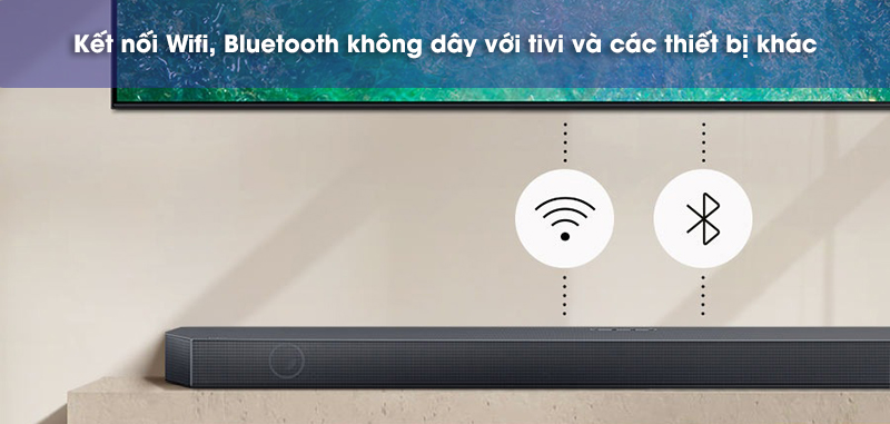 kết nối wifi và bluetooth không dây trên soundbar q700c