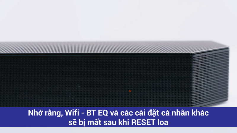 lưu ý khi reset loa soundbar samsung