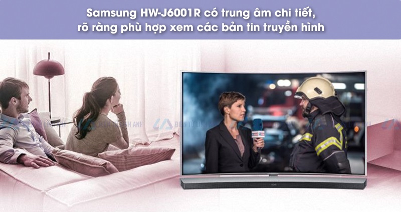 Samsung HW-J6001R phù hợp xem tin tức