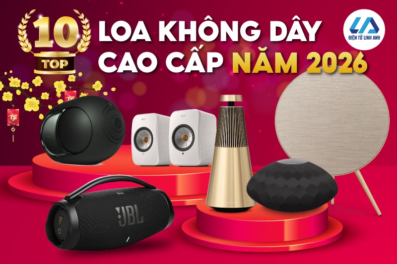 top 10 loa không dây cao cấp