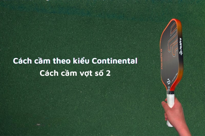 Hướng dẫn cách cầm vợt pickleball số 2, số 3 chuẩn kỹ thuật