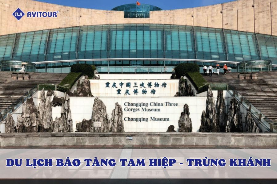 Bảo tàng Tam Hiệp - nơi cất giữ lịch sử Trùng Khánh