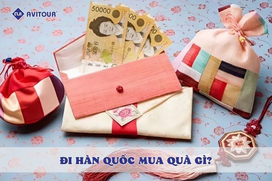 Đi Hàn Quốc mua quà gì? Tuyệt chiêu mua sắm quà tặng độc nhất vô nhị