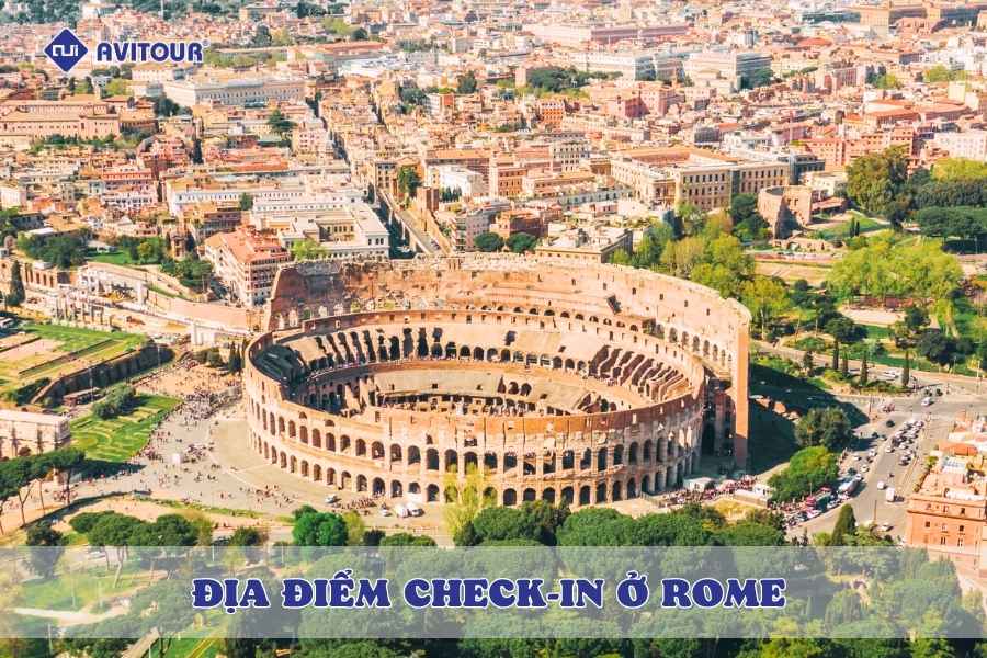 Địa điểm check-in ở Rome - Mỗi góc là một câu chuyện mang dấu ấn thời gian