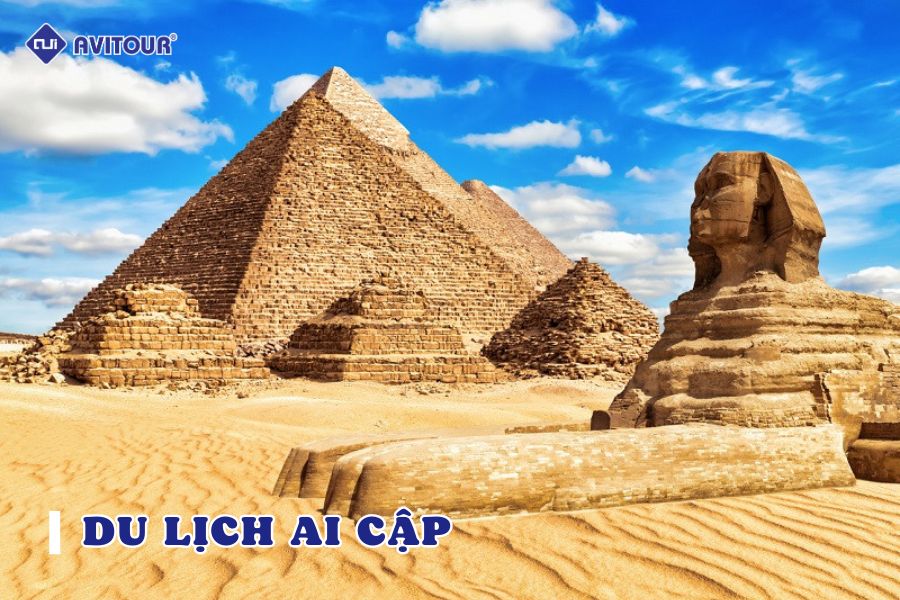 Du lịch Ai Cập - Chạm tay vào nền văn minh vĩ đại